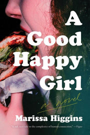Good Happy Girl: A Novel