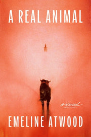 A Real Animal A Novel