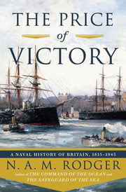 Price of Victory: A Naval History of Britain: 1815