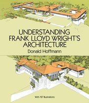 Understanding Frank Lloyd Wright's Architecture