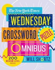 The New York Times Wednesday Crossword Puzzle Omnibus 200 Medium-Level Puzzles