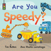 Are You Speedy? - A Construction Vehicle Board Book for Toddlers