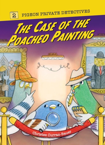 The Case of the Poached Painting (Pigeon Private Detectives)