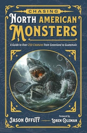Chasing North American Monsters A Guide to Over 25