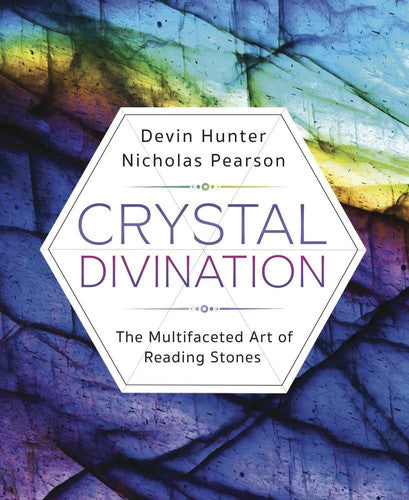 Crystals Divination The Multifaceted Art of Reading Stones