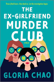 Ex-Girlfriend Murder Club: A Novel