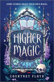 Higher Magic A Novel