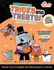 Elephant and Piggie: Tricks and Treats! - An Elephant and Piggie Activity Book