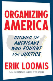 Organizing America: Stories of Americans Who Fough