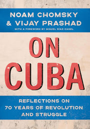 On Cuba: Reflections on 70 Years of Revolution and