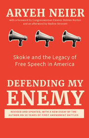 Defending My Enemy: Skokie and the Legacy of Free