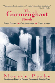 Gormenghast Novels : Titus Groan, Gormenghast, Tit