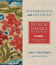 Intermediate & Advanced Punch Needle Rug Hooking: