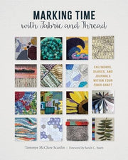 Marking Time with Fabric and Thread: Calendars, Di
