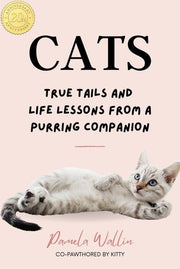 Cats: True Tails and Life Lessons from a Purring C