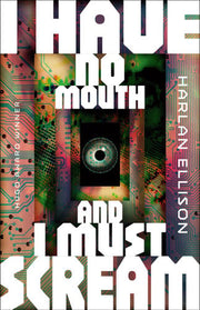 I Have No Mouth, and I Must Scream (Singularity)