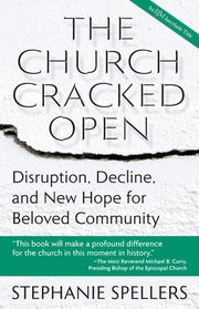 Church Cracked Open: Disruption, Decline, and New