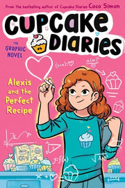 Alexis and the Perfect Recipe The Graphic Novel #4