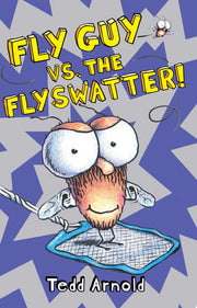 Fly Guy #10: Fly Guy vs. the Flyswatter!