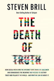 Death of Truth: How Big Tech Gave Snake Oil Salesm