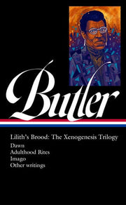 Octavia E. Butler: Lilith's Brood: The Xenogenesis