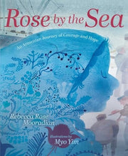 Rose by the Sea An Armenian Journey of Courage and Hope