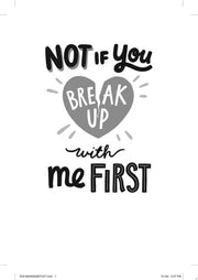 Not If You Break Up with Me First