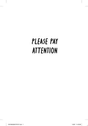 Please Pay Attention
