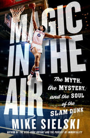 Magic in the Air: The Myth, the Mystery, and the S