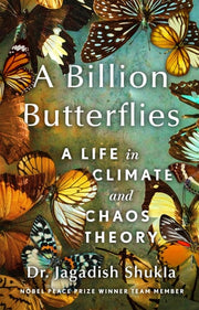 Billion Butterflies: A Life in Climate and Chaos T