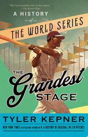 Grandest Stage: A History of the World Series