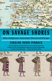On Savage Shores: How Indigenous Americans Discove