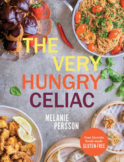 The Very Hungry Celiac All the Foods You Love Made Gluten-Free