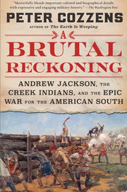 Brutal Reckoning: Andrew Jackson, the Creek Indian