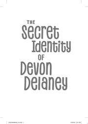 Secret Identity of Devon Delaney