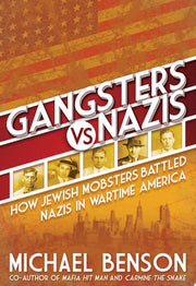 Gangsters vs Nazis How Jewish Mobsters Battled Naz