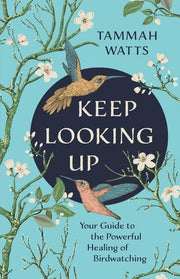 Keep Looking Up Your Guide to the Powerful Healing