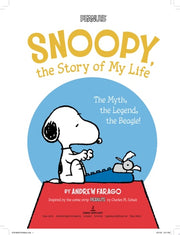 Snoopy, the Story of My Life The Myth, the Legend, the Beagle!