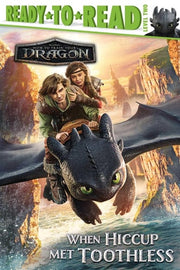 When Hiccup Met Toothless Ready-to-Read Level 2