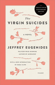 The Virgin Suicides A Novel (Twenty-Fifth Anniversary Edition)