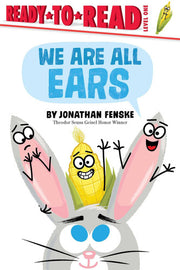 We Are All Ears - Ready-to-Read Level 1
