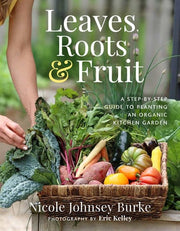 Leaves Roots & Fruit A Step-by-Step Guide to Plant