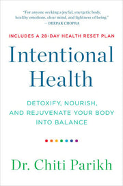 Intentional Health: Detoxify, Nourish, and Rejuven