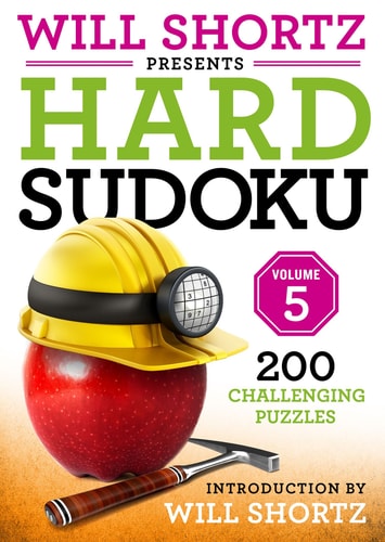 Will Shortz Presents Hard Sudoku Volume 5 200 Challenging Puzzles