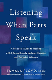 Listening When Parts Speak: A Practical Guide to H