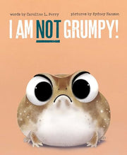 I Am Not Grumpy!