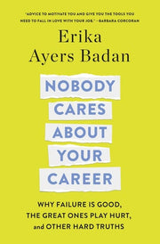 Nobody Cares About Your Career: Why Failure Is Goo