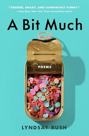 Bit Much: Poems