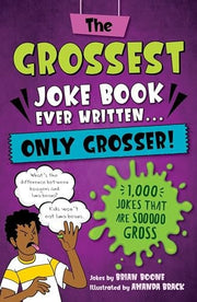 Grossest Joke Book Ever Written... Only Grosser!:
