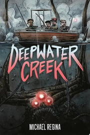 Deepwater Creek: A Graphic Novel